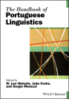 The Handbook of Portuguese Linguistics (Blackwell Handbooks in Linguistics) By W. Leo Wetzels (Editor), Sergio Menuzzi (Editor), João Costa (Editor) Cover Image