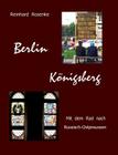 Berlin - Königsberg: Mit dem Rad nach Russisch-Ostpreussen By Reinhard Rosenke Cover Image