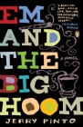 Em and the Big Hoom: A Novel Cover Image