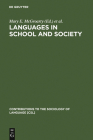 Languages in School and Society (Contributions to the Sociology of Language [Csl] #58) By Mary E. McGroarty (Editor), Christian J. Faltis (Editor) Cover Image