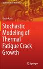 Stochastic Modeling of Thermal Fatigue Crack Growth (Applied Condition Monitoring #1) Cover Image