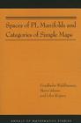 Spaces of PL Manifolds and Categories of Simple Maps (Am-186) (Annals of Mathematics Studies #186) By Friedhelm Waldhausen, Bjørn Jahren, John Rognes Cover Image