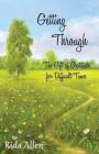 Getting Through: The Gift of Gratitude for Difficult Times By Rida Allen Cover Image