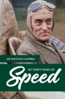 My Thirty Years of Speed By Malcolm Campbell Cover Image
