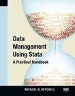 Data Management Using Stata: A Practical Handbook By Michael N. Mitchell Cover Image