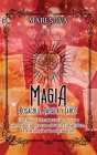 Magia Rosacruz, Cábala y Tarot: Una guía del rosacrucismo y sus símbolos junto con el tarot cabalístico, la astrología y la adivinación Cover Image