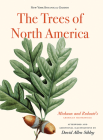 The Trees of North America: Michaux and Redouté's American Masterpiece By Gregory Long (Foreword by), Marta McDowell (Introduction by), Susan M. Fraser (Preface by), David Allen Sibley (Afterword by) Cover Image