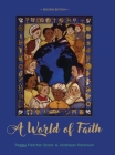 A World of Faith By Peggy Fletcher Stack, Kathleen Peterson (Illustrator) Cover Image