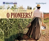 O Pioneers! (Prairie Trilogy #1) Cover Image
