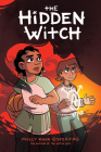 The Hidden Witch: A Graphic Novel (The Witch Boy Trilogy #2) By Molly Knox Ostertag, Molly Knox Ostertag (Illustrator) Cover Image