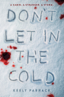 Don't Let In the Cold By Keely Parrack Cover Image
