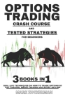 Options Trading Crash Course And Tested Strategies For Beginners: Real Life Techniques On How To Trade Options By Day Trading, Swing Trading And Short By Mark Zuckerman Cover Image