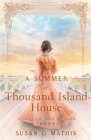 A Summer at Thousand Island House By Susan G. Mathis Cover Image