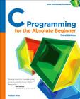 C Programming for the Absolute Beginner By Keith Davenport, Michael Vine Cover Image