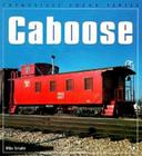 Caboose (Enthusiast Color) By Mike Schafer Cover Image