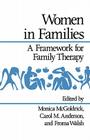 Women in Families: A Framework for Family Therapy By Monica McGoldrick (Editor), Carol M. Anderson, Ph. D. (Editor), Froma Walsh (Editor) Cover Image