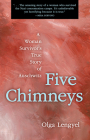 Five Chimneys: A Woman Survivor's True Story of Auschwitz By Olga Lengyel Cover Image