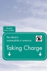 Taking Charge: The Electric Automobile in America By Michael Schiffer Cover Image