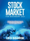 Stock Market for Beginners 2021: With this guide you will learn how the market works and how you can position yourself to earn how much money you want Cover Image