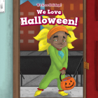 We Love Halloween! By Adrienne Wheeler Cover Image