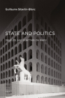 State and Politics: Deleuze and Guattari on Marx (Semiotext(e) / Foreign Agents) By Guillaume Sibertin-Blanc, Ames Hodges (Translated by) Cover Image