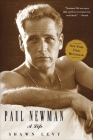 Paul Newman: A Life By Shawn Levy Cover Image