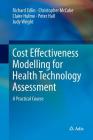 Cost Effectiveness Modelling for Health Technology Assessment: A Practical Course By Richard Edlin, Christopher McCabe, Claire Hulme Cover Image