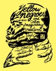 Yellow Negroes and Other Imaginary Creatures By Yvan Alagbé, Donald Nicholson-Smith (Translated by) Cover Image