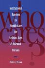 Who Cares? Inst Barriers to Health Care for Lesbian, Gay & Bi (National League for Nursing Series (All Nln Titles) Cover Image