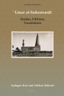 ʿumar Al-Suhrawardī: Studies, Editions, Translations (Studies on Sufism #7) By Aydogan Kars (Editor), Ashkan Bahrani (Editor) Cover Image