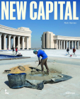 New Capital: Building Cities from Scratch Cover Image