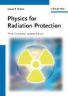 Physics for Radiation Protection By James E. Martin Cover Image