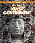 Ancient Maya Government (Spotlight on the Maya) By Jill Keppeler Cover Image