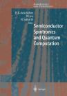 Semiconductor Spintronics and Quantum Computation (Nanoscience and Technology) By D. D. Awschalom (Editor), D. Loss (Editor), N. Samarth (Editor) Cover Image