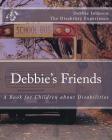 Debbie's Friends: A Book for Children about Disabilities Cover Image