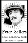 Peter Sellers Calm Coloring Book By Catherine Fisher Cover Image