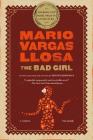 The Bad Girl: A Novel By Mario Vargas Llosa, Edith Grossman (Translated by) Cover Image