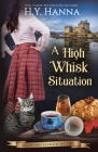A High Whisk Situation: The Oxford Tearoom Mysteries - Book 12 By H. y. Hanna Cover Image