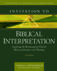 Invitation to Biblical Interpretation: Exploring the Hermeneutical Triad of History, Literature, and Theology (Invitation to Theological Studies) By Andreas J. Köstenberger, Richard Patterson Cover Image