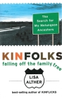 Kinfolks: Falling Off the Family Tree Cover Image