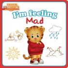 I'm Feeling Mad (Daniel Tiger's Neighborhood) Cover Image