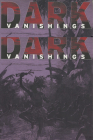 Dark Vanishings: Discourse on the Extinction of Primitive Races, 1800-1930 By Patrick Brantlinger Cover Image