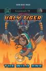 Legendary 12: Valy Tiger Vol. 3: The Wild One By Son Bac Ngo, Roger Burgin (Illustrator) Cover Image
