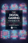 The Digital Gaming Handbook By Roberto Dillon Cover Image
