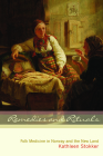 Remedies and Rituals: Folk Medicine in Norway and the New Land Cover Image