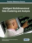 Intelligent Multidimensional Data Clustering and Analysis By Siddhartha Bhattacharyya (Editor), Sourav de (Editor), Indrajit Pan (Editor) Cover Image