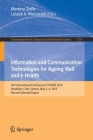 Information and Communication Technologies for Ageing Well and E-Health: 5th International Conference, Ict4awe 2019, Heraklion, Crete, Greece, May 2-4 (Communications in Computer and Information Science #1219) By Martina Ziefle (Editor), Leszek A. Maciaszek (Editor) Cover Image