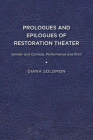 Prologues and Epilogues of Restoration Theater: Gender and Comedy, Performance and Print Cover Image