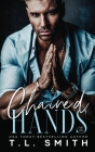 Chained Hands By T. L. Smith Cover Image