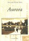 Aurora (Postcard History) By Jo Fredell Higgins Cover Image